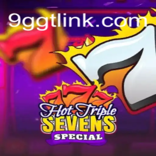 Descubra o Fascinante Mundo de HotTripleSevensSpecial em 9GGT.com